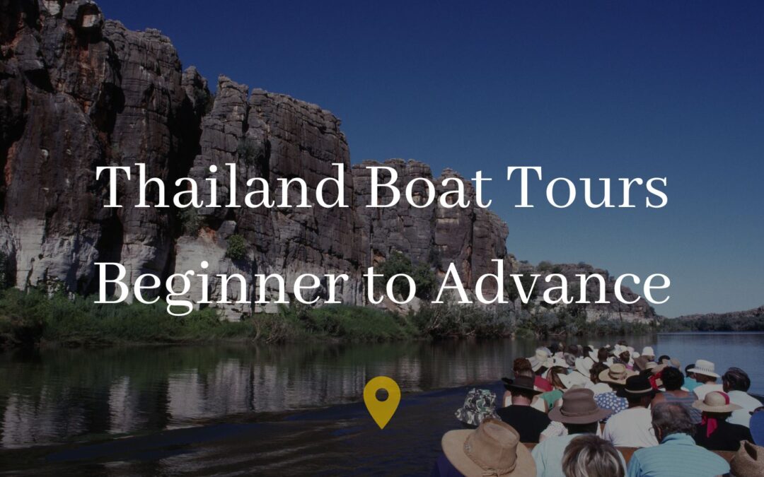 Boat Tours in Thailand: A Comprehensive Guide for Beginners to Advanced Tourists