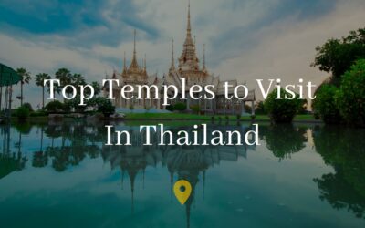 Top Temples to Visit in Thailand